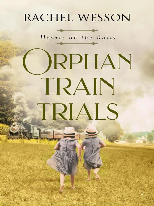 Title details for Orphan Train Trials by Rachel Wesson - Available
